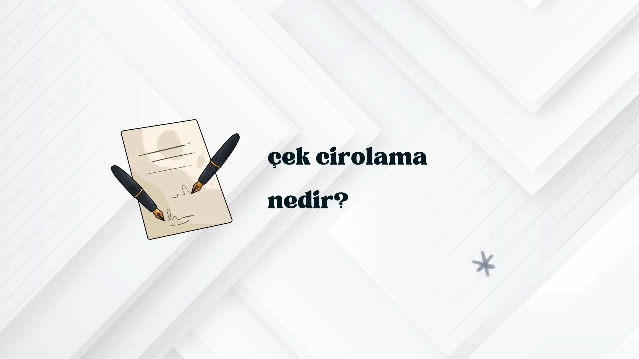 Çek Cirolama Nedir? Beyaz Ciro ve Tam Ciro