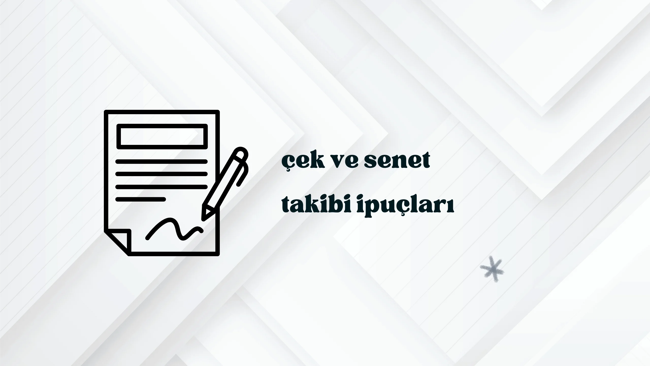 Çek Senet Takibi Nasıl Yapılır? Vadesi Gelen Ödemeleri Kaçırmayın