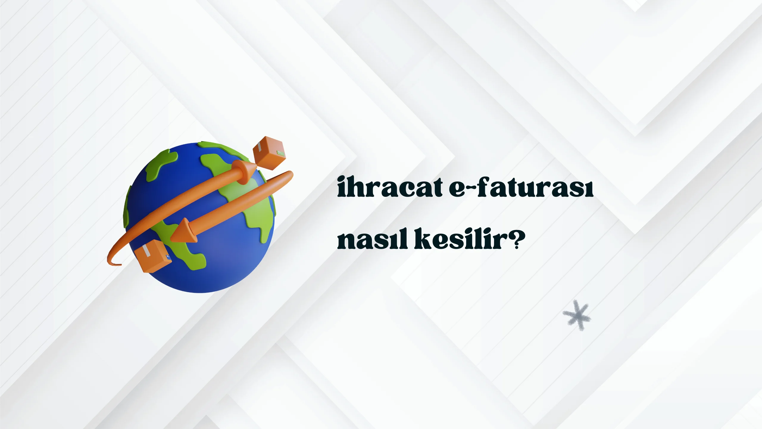 İhracat E-Faturası Nasıl Kesilir? | Gümrük ve Mikro İhracat