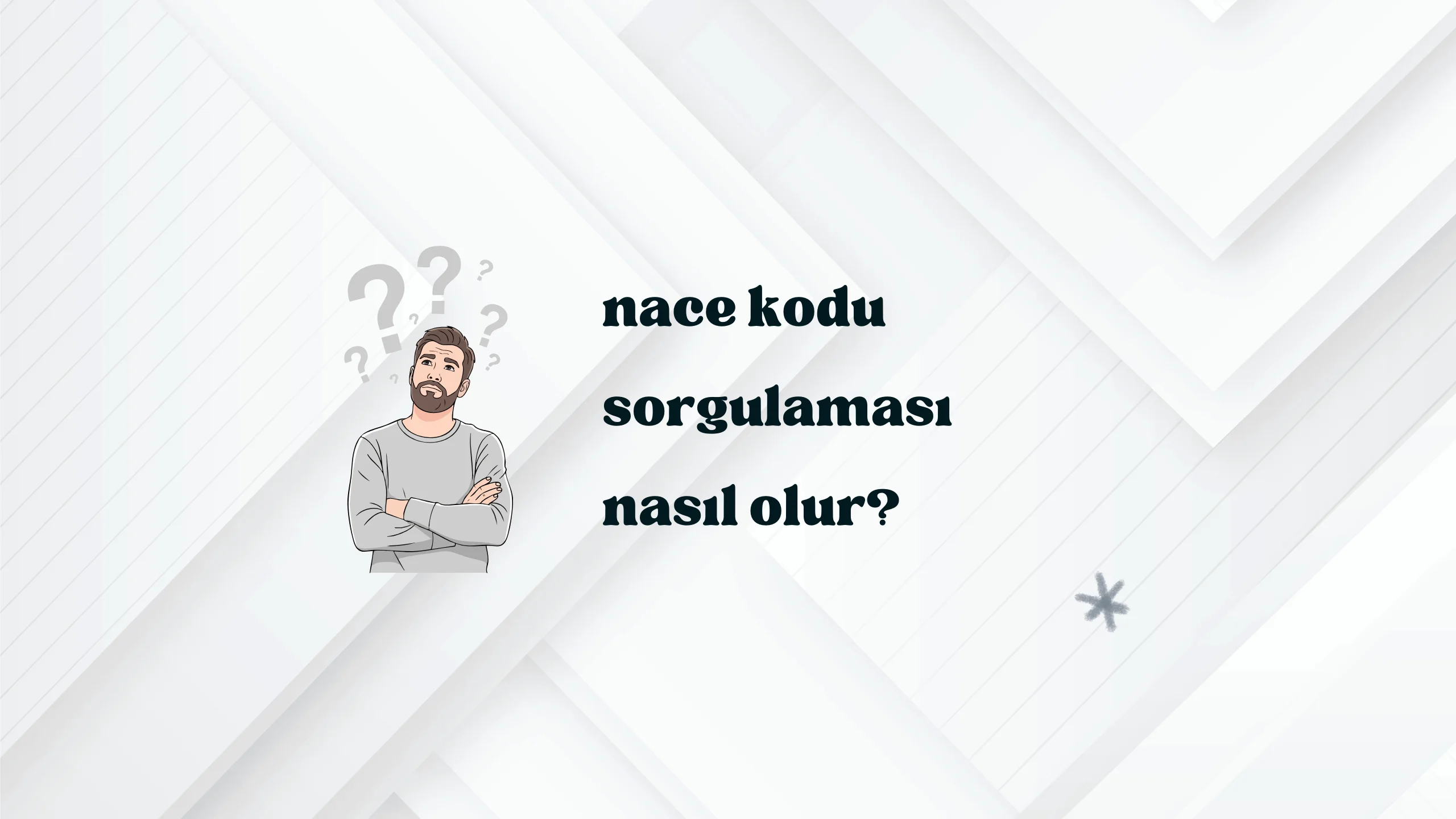 NACE Kodu Nedir? NACE Kodu Sorgulama ve Öğrenme Rehberi