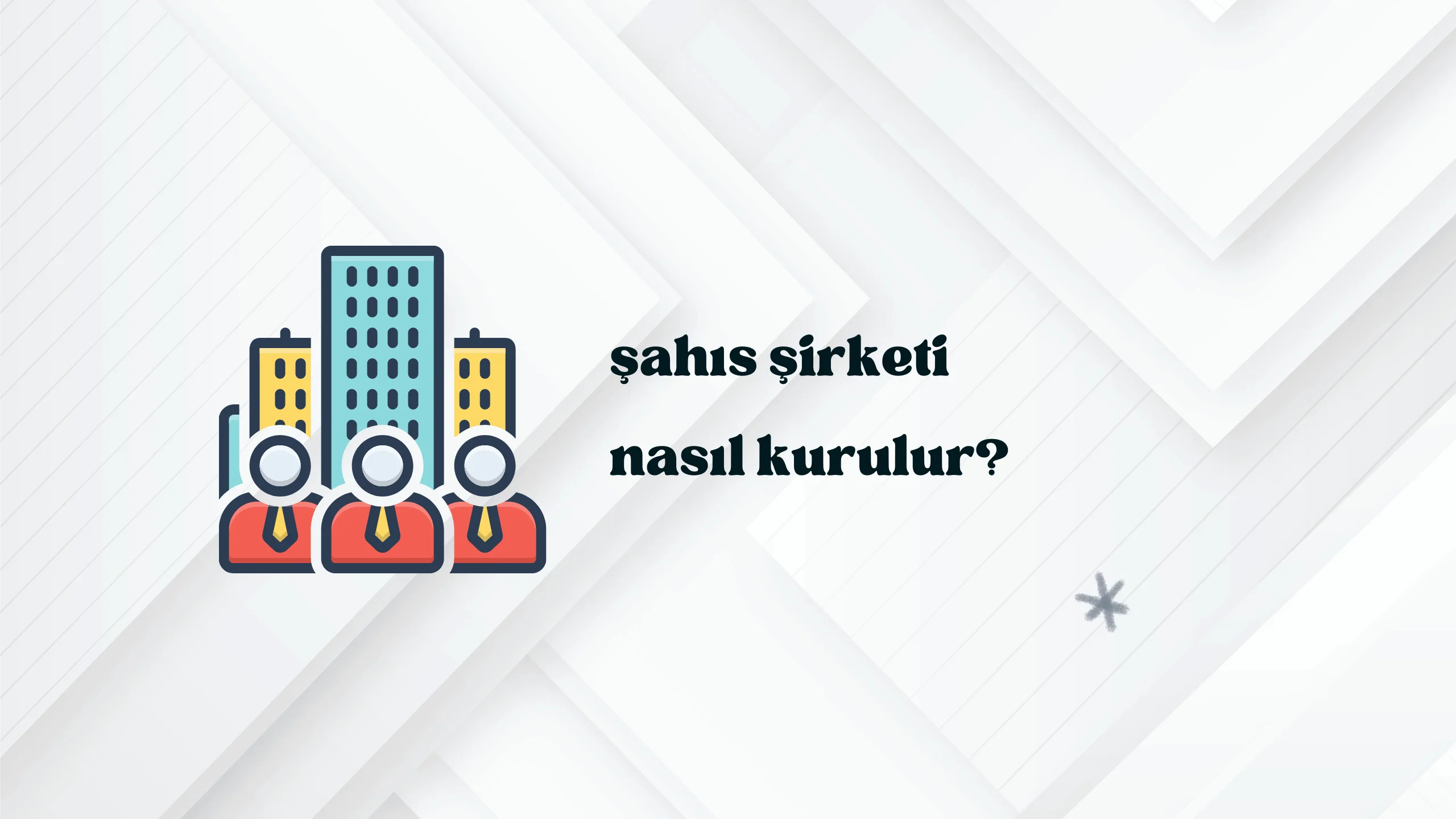 2026 Şahıs Şirketi Kurma Maliyeti ve Gerekli Evraklar