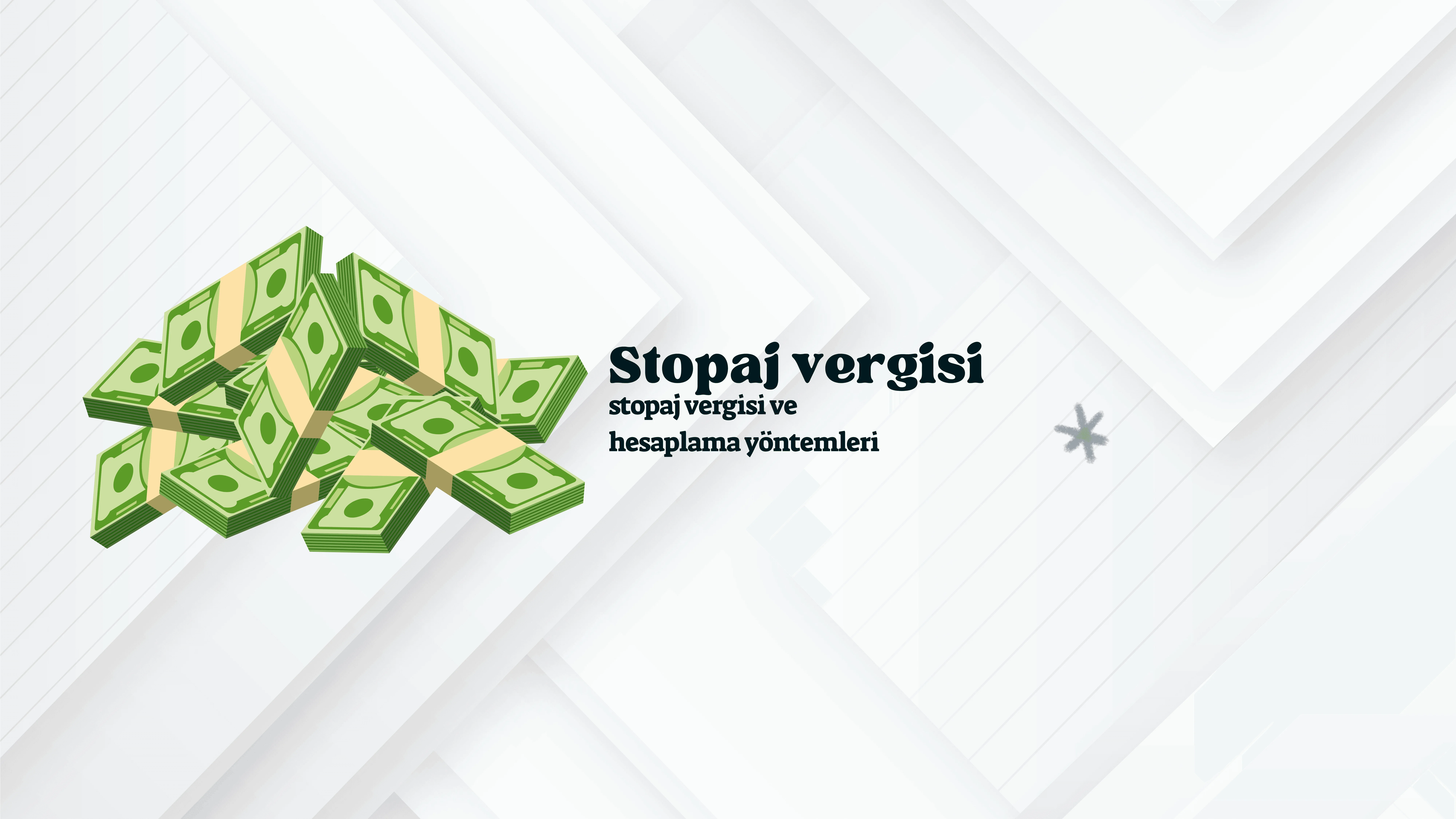 Stopaj Nedir? Stopaj Vergisi ve Hesaplama Rehberi